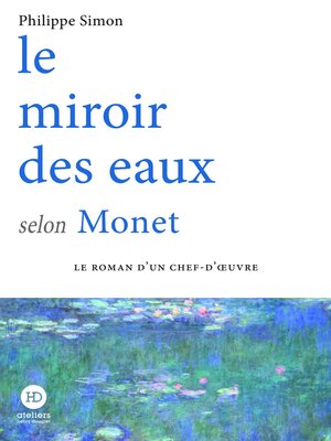 cover image of Le miroir des eaux selon Monet